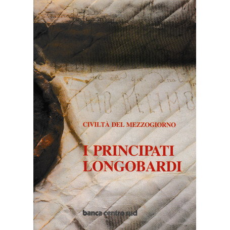 Civiltà del Mezzogiorno. I Principati Longobardi