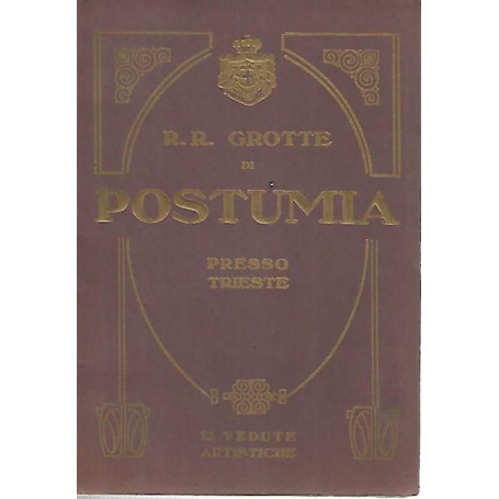 R.R. Grotte di Postumia presso Trieste. 12 vedute