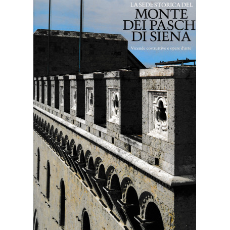 La sede storica del Monte dei Paschi di Siena