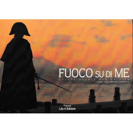 Fuoco su di me. Quante storie per un film