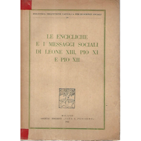 Le encicliche e i messaggi sociali di Leone XIII Pio XI e Pio XII