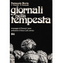 Giornali nella tempesta. Indagine sulla libertà  di stampa e sulla crisi dell'editoria in Italia