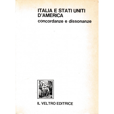 Italia e Stati Uniti d'America. Concordanze e dissonanze. Atti del Convegno (Roma  11-12 febbraio 1980)