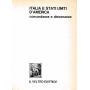Italia e Stati Uniti d'America. Concordanze e dissonanze. Atti del Convegno (Roma