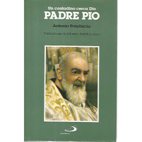 Un contadino cerca Dio. Padre Pio