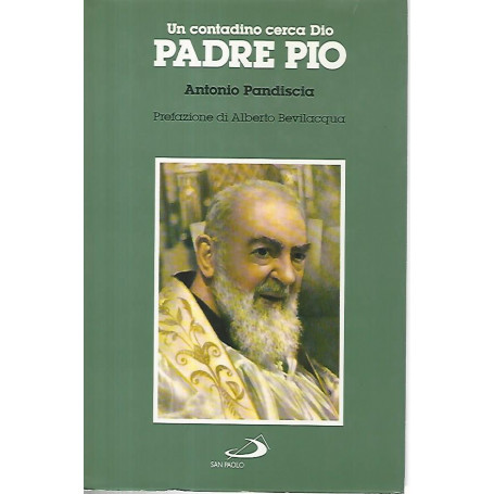 Un contadino cerca Dio. Padre Pio