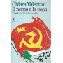 Il nome e la cosa. Viaggio nel Pci che cambia