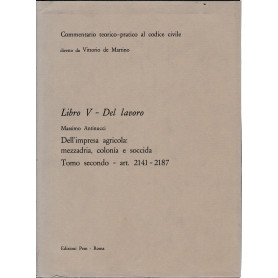 Commentario teorico-pratico al codice civile. Libro V - Del lavoro art. 2141-2187