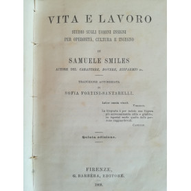 Vita e lavoro. Studio sugli uomini insigni per operosità