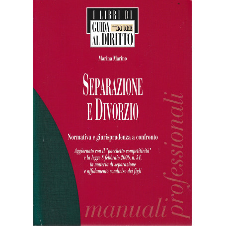 Separazione e divorzio. Normativa e giurisprudenza a confronto