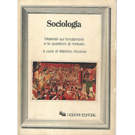 Sociologia. Materiali sui fondamenti e le questioni di metodoLibrisaggi