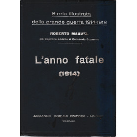 Storia illustrata della grande guerra 1914-1918.L'anno fatale (1914) vol. 1°