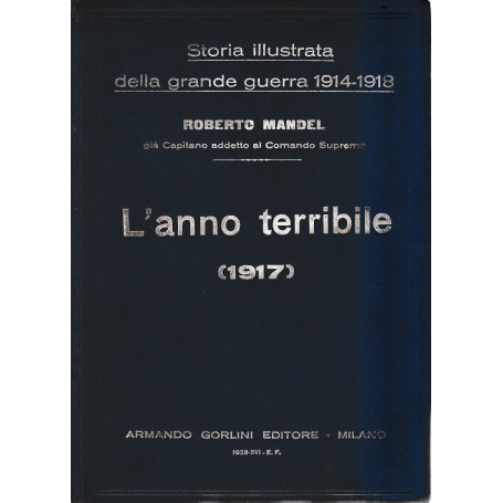 Storia illustrata della grande guerra 1914-1918. L'anno terribile vol. 4°