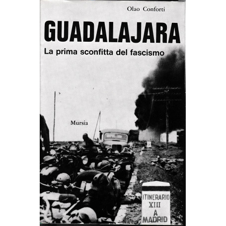 Guadalajara. La prima sconfitta del fascismo