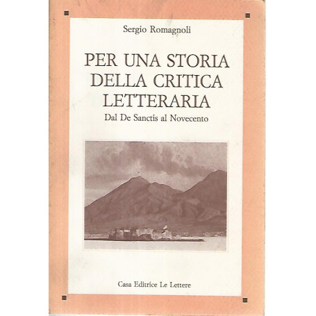 Per una storia della critica letteraria. Dal De Sanctis al novecento