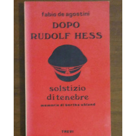 DOPO RUDOLF HESS SOLSTIZIO DI TENEBRE