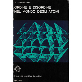 Ordine e disordine nel mondo degli atomi