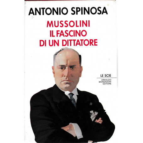 Mussolini. Il fascino di un dittatore