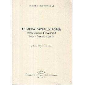 Le mura papali a Roma. Città  Leonina e Gianicolo