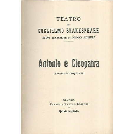 Antonio e Cleopatra. Tragedia in cinque atti