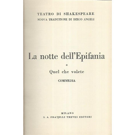 La notte dell'epifania o quel che volete. Commedia