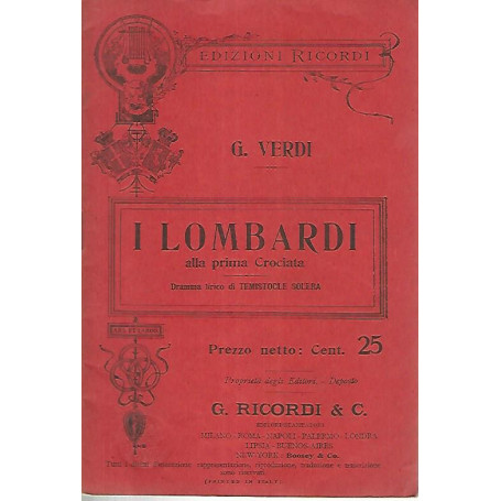 I lombardi alla prima crociata. Dramma lirico di Temistocle Solera
