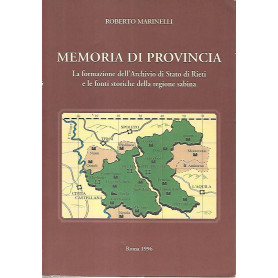 Memorie di provincia. La formazione dell'Archivio di Stato di Rieti e le fonti storiche della regione sabina