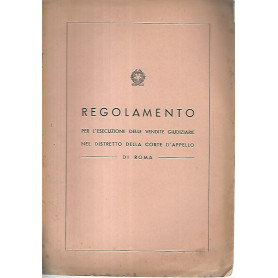 Regolamento per l'esecuzione delle vendite giudiziarie nel distretto della corte d'appello di Roma