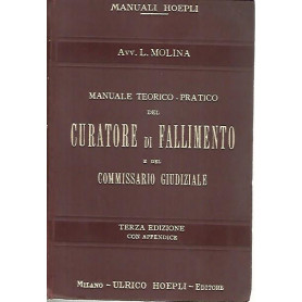 Manuale teorico pratico del curatore di fallimento e del commissario giudiziale