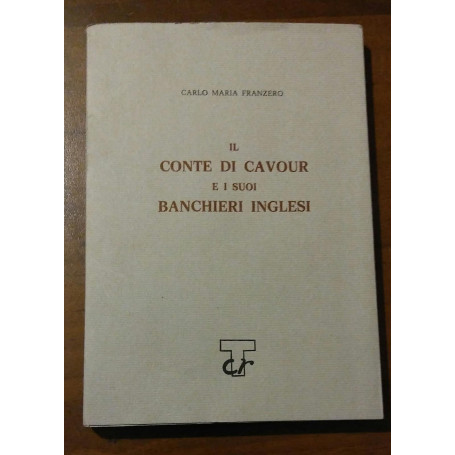 IL CONTE DI CAVOUR E I SUOI BANCHIERI INGLESI