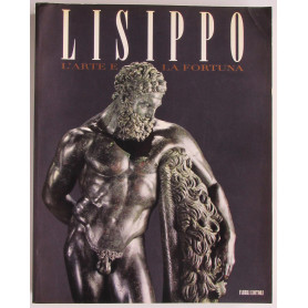 Lisippo. L'arte e la fortunaLibrisaggi