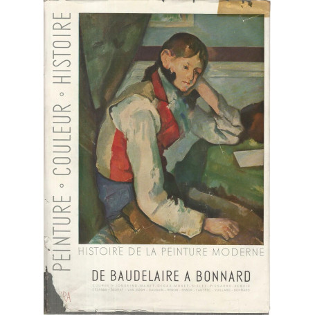 Histoire de la peinture moderne. De Baudelaire a Bonnard