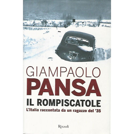Il rompiscatole. L'Italia raccontata da un ragazzo del '35