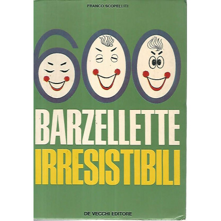 600 barzellette irresistibili