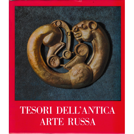 Tesori dell'antica arte russa. Dai Musei dell'Unione Sovietica. Roma Palazzo Venezia 21 Marzo - 21 Maggio 1967