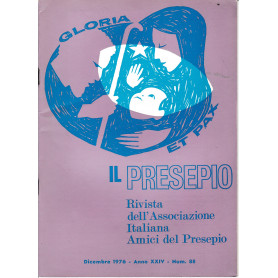 Il Presepio. Rivista dell'Associazione Italiana Amici del Presepio - Dicembre 1976 - anno XXIV - n. 88