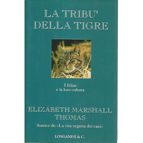 La tribù della tigre. I felini e la loro cultura