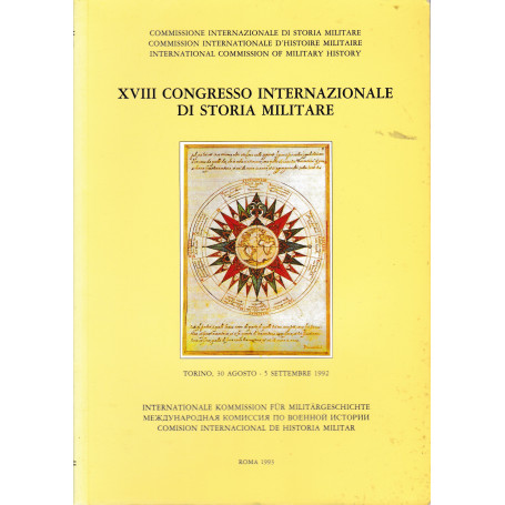 XVIII Congresso internazionale di storia militare (testo in Italiano  Inglese  Francese e Tedesco)