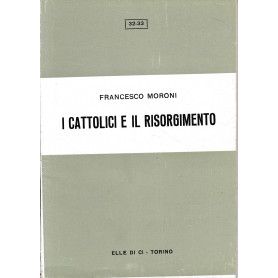 I Cattolici e il Risorgimento