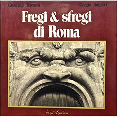 Fregi & sfregi di Roma