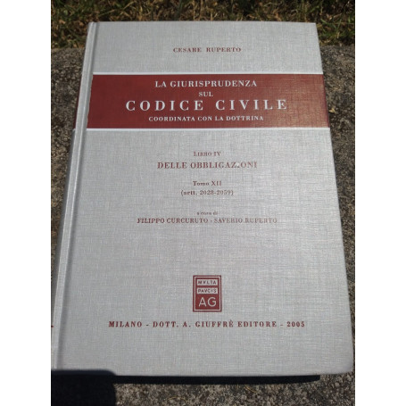 La giurisprudenza sul codice civile coordinata con dottrina .Libro IV delle obbligazioni