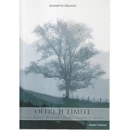 Oltre il limite. Contrainte e tensione creativa in Italo Calvino