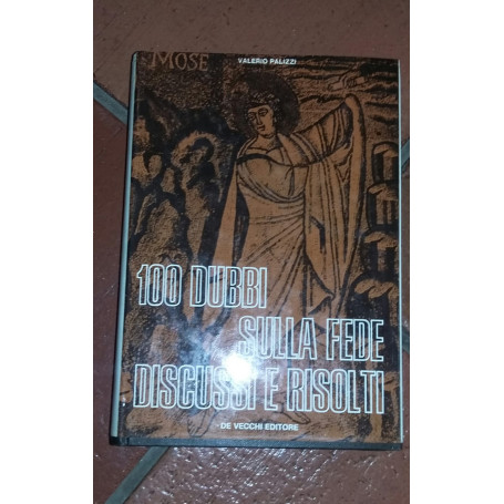 100 dubbi sulla fede discussi e risolti