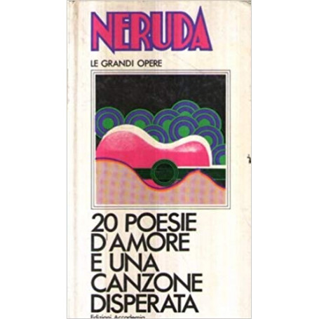 20 poesie d'amore e una canzone disperata