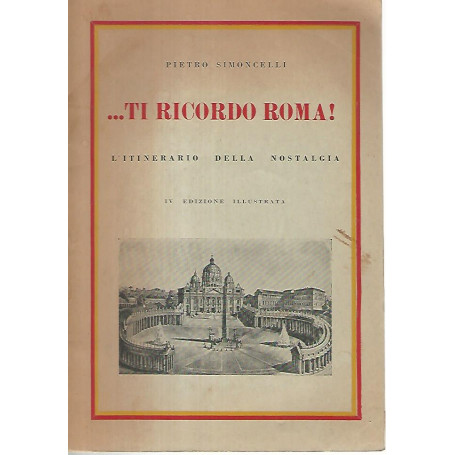 ..Ti ricordo Roma! L'itinerario della nostalgia