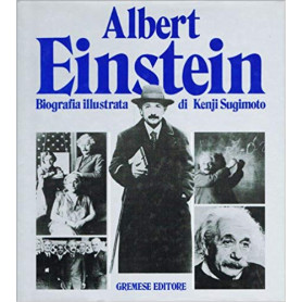 Albert Einstein. Biografia illustrata