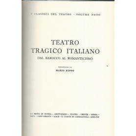 Teatro tragico italiano. Dal barocco al romanticismo