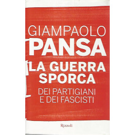 La guerra sporca dei partigiani e dei fascisti