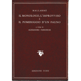 Monologo improvviso - Il pomeriggio d'un fauno (testo a fronte in Francese)