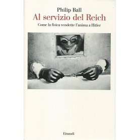 Al servizio del Reich. Come la fisica vendette l'anima a HitlerLibrisaggi